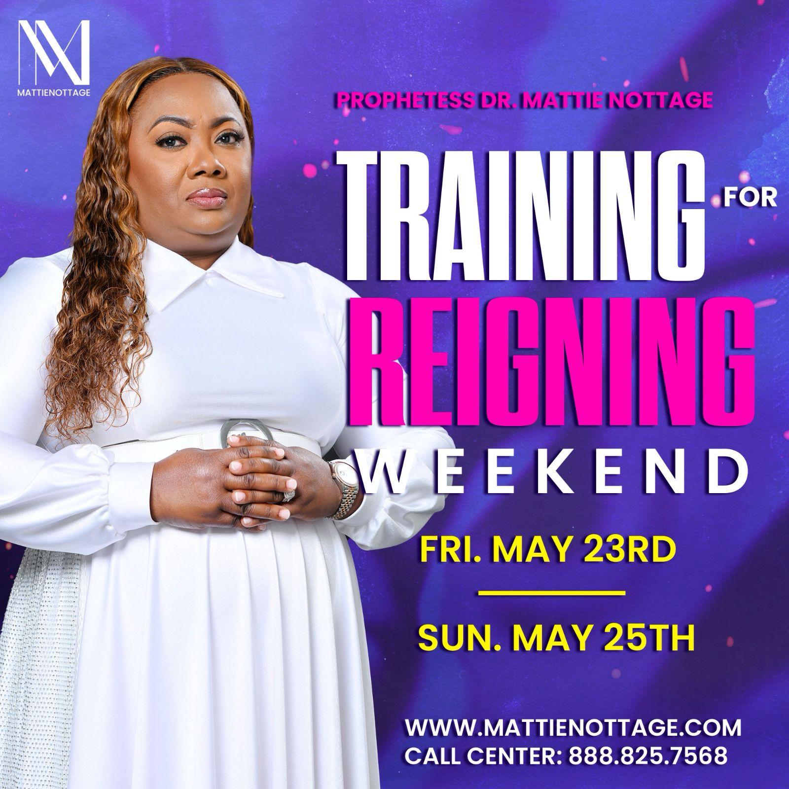 TRAINING FOR REIGNING WEEKEND