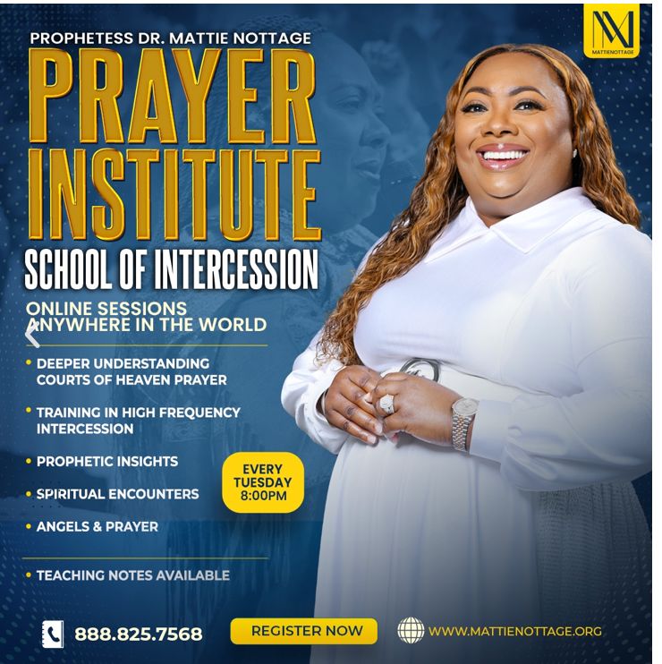 MATTIE NOTTAGE PRAYER INSTITUTE & SCHOOL OF INTERCESSION